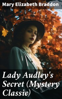 Cover Lady Audley's Secret (Mystery Classic)