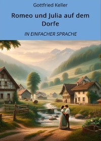 Cover Romeo und Julia auf dem Dorfe: In Einfacher Sprache