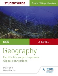 Cover OCR AS/A-level Geography Student Guide 2: Earth's Life Support Systems; Global Connections