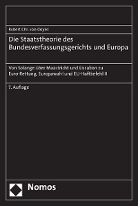 Cover Die Staatstheorie des Bundesverfassungsgerichts und Europa