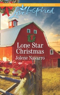 Cover Lone Star Christmas (Mills & Boon Love Inspired) (Lone Star Legacy (Love Inspired), Book 3)