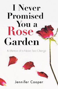 Cover I Never Promised You a Rose Garden