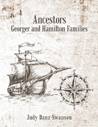 Cover Ancestors Georger and Hamilton Families