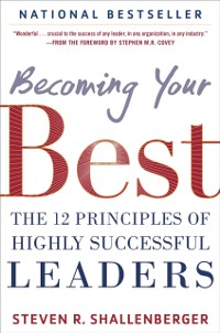 Cover Becoming Your Best: The 12 Principles of Highly Successful Leaders