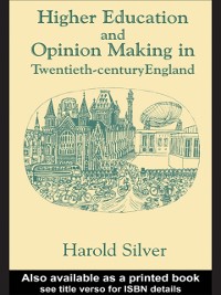 Cover Higher Education and Policy-making in Twentieth-century England