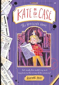 Cover Kate on the Case: The Headline Hoax (Kate on the Case 3)