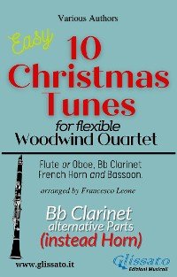 Cover Bb Clarinet part (instead Horn) of "10 Christmas Tunes" for Flex Woodwind Quartet