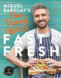Cover Miguel Barclay's FAST & FRESH One Pound Meals
