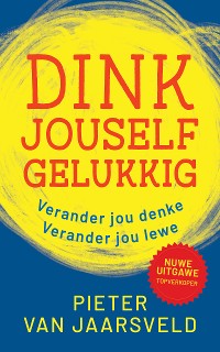 Cover Dink jouself gelukkig