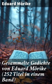 Cover Gesammelte Gedichte von Eduard Mörike (252 Titel in einem Band)