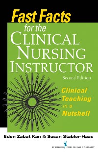 Cover Fast Facts for the Clinical Nursing Instructor
