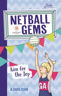 Cover Netball Gems 5: Aim for the Top