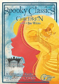 Cover Spooky Classics for Children: A Companion Reader with Dramatizations (The Jim Weiss Audio Collection)