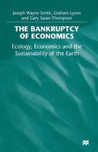 Cover Bankruptcy of Economics: Ecology, Economics and the Sustainability of the Earth