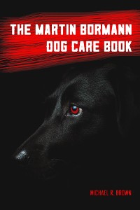 Cover The Martin Bormann Dog Care Book