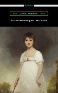 Cover Love and Freindship and Other Works