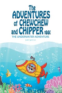 Cover The Adventures of ChewChew and Chippers Too