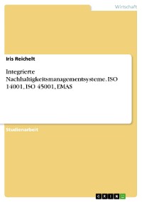 Cover Integrierte Nachhaltigkeitsmanagementsysteme. ISO 14001, ISO 45001, EMAS
