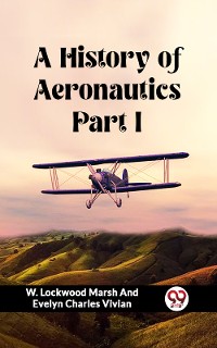 Cover A History of Aeronautics Part I