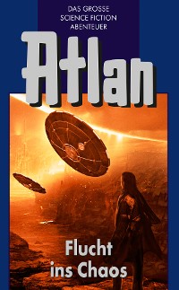 Cover Atlan 20: Flucht ins Chaos (Blauband)