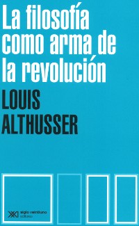Cover La filosofía como arma de la revolución