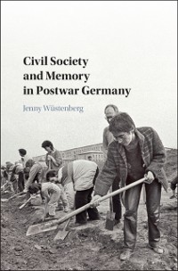 Cover Civil Society and Memory in Postwar Germany