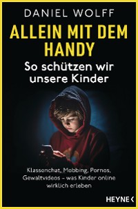 Cover Allein mit dem Handy: So schützen wir unsere Kinder