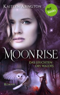 Cover Moonrise - Das Leuchten des Waldes