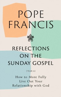 Cover Reflections on the Sunday Gospel (YEAR A)