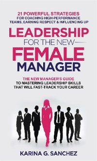 Cover Leadership For The New Female Manager