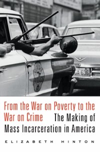 Cover From the War on Poverty to the War on Crime