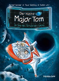 Cover Der kleine Major Tom. Band 10. Im Sog des Schwarzen Lochs