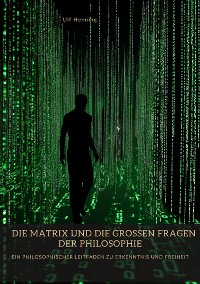 Cover Die Matrix und die großen Fragen der Philosophie