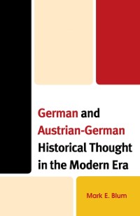 Cover German and Austrian-German Historical Thought in the Modern Era