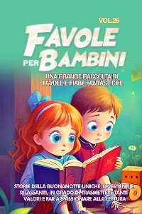 Cover Favole per Bambini Una grande raccolta di favole e fiabe fantastiche. (Vol.26)