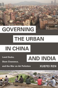 Cover Governing the Urban in China and India