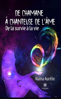 Cover De chamane à chanteuse de l'âme
