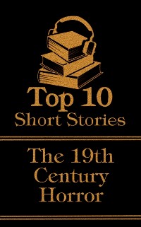 Cover Top 10 Short Stories - 19th Century - Horror