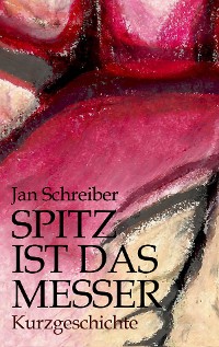 Cover Spitz ist das Messer