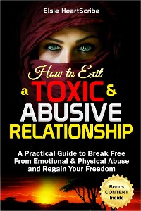 Cover How to Exit a Toxic & Abusive Relationship