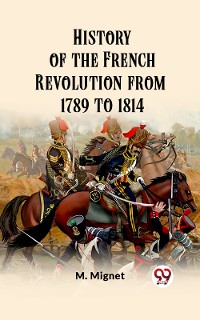 Cover History of the French Revolution from 1789 to 1814