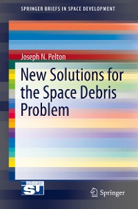 Cover New Solutions for the Space Debris Problem