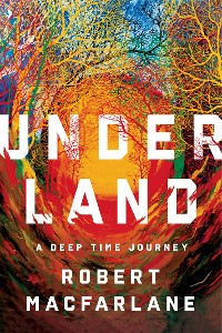 Cover Underland: A Deep Time Journey