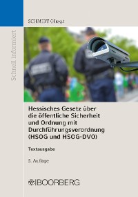 Cover Hessisches Gesetz über die öffentliche Sicherheit und Ordnung mit Durchführungsverordnung (HSOG und HSOG-DVO)