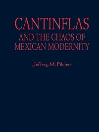 Cover Cantinflas and the Chaos of Mexican Modernity