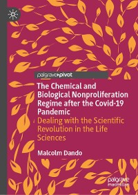 Cover The Chemical and Biological Nonproliferation Regime after the Covid-19 Pandemic