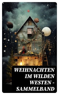 Cover Weihnachten im Wilden Westen - Sammelband
