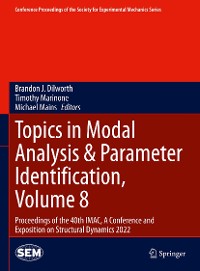 Cover Topics in Modal Analysis & Parameter Identification, Volume 8
