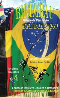 Cover Birimbau Brasileiro Metodo De Percussao: Brazilian & Classical Inclusive Education - Educacao Inclusiva Classica & Brasileira