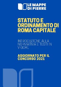 Cover Statuto e Ordinamento di Roma Capitale: Introduzione alla normativa e testi in vigore